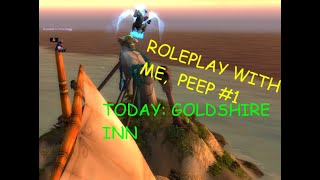 Roleplay with me, Peep Episode #1  GOLDSHIRE INN