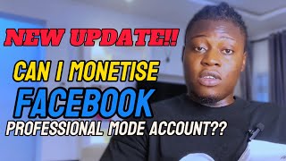 Facebook Monetisation: Can Professional Mode Be Monetized?