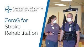 ZeroG for Stroke Rehabilitation | Rehabilitation Hospital of Northern Arizona