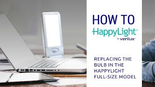 How to Replace the Bulb in the HappyLight Liberty Full-Size 10K Light Therapy Lamp