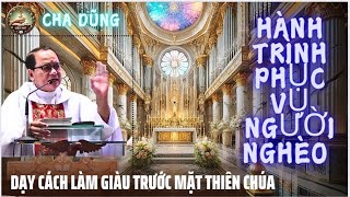 Hành trình phục vụ cho người nghèo,Cha Ngọc Dũng dạy làm giầu trước mặt THIÊN CHÚA,Tâm Hồn Gieo Hạt