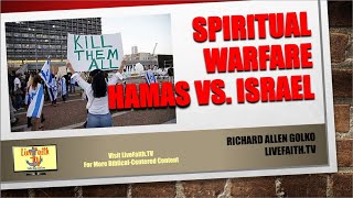 Special Broadcast -- Spiritual Warfare:  Hamas vs. Israel