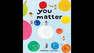 You Matter - Kids Read Aloud Audiobook