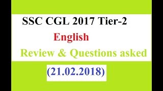 SSC CGL 2017 Tier-2 English Review & Questions asked (21.02.2018) by Let's talk English IN HINDI