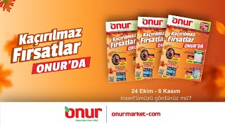 Kaçırılmaz Fırsatlar Onur'da Başladı