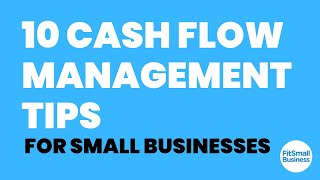 10 Cash Flow Management Tips for Small Businesses