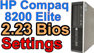 HP Compaq 8200 Elite v2.23 BIOS settings Ep.406