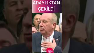 Muharrem İnce Cumhurbaşkanı adaylığından çekildiğini açıkladı #shorts