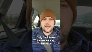 Make Someone Laugh Every Day