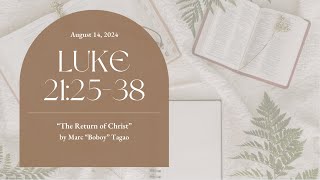 "The Return of Christ" Luke 21:25-28 | Midweek August 14, 2024