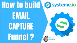 How to build email capture funnel - emails collection funnel with systeme.io ?