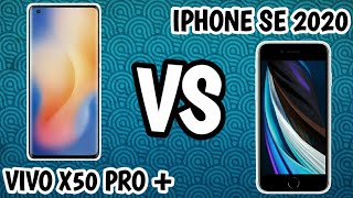 vivo X50 PRO PLUS vs iphone SE 2020