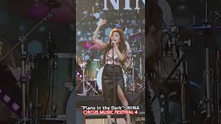 "PIANO IN THE DARK" - NINA | CIRCUS MUSIC FESTIVAL 4 #concert #musicfestival #live #music #shorts