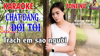 KARAOKE CHÁT ĐẮNG ĐỜI TÔI ➤ TONE NỮ ➤ PHONG CÁCH DIỄM TRANG