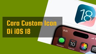 Cara Custom Icon Di iOS 18