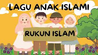 LAGU ANAK ISLAMI  "RUKUN ISLAM" | TERBARU 2023 | #laguanak #laguviral #laguislami