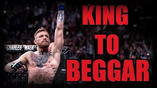 Conor McGregor - From King To Beggar