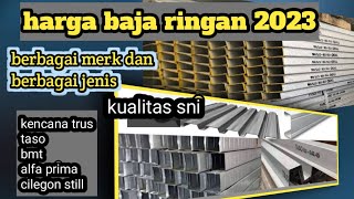 harga baja ringan perbatang 2023  kanal C dan reng baja ringan lengkap segala merk baja ringan