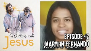 WALKING WITH JESUS | Episode 42 | Marylin Fernando