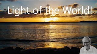 The Light of the World!   John 1: 4 -10