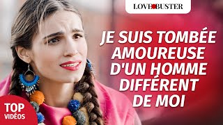 Je Suis Tombée Amoureuse D'Un Homme Différent De Moi | @LoveBusterFrance