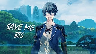 Nightcore ~ SAVE ME | BTS