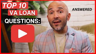 VA Loan Secrets: Your Top 10 Questions Answered! (updated 2024)