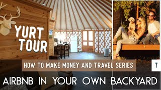 CREATE A SIDE BUSINESS WITH AIRBNB - (We slept in a Yurt on a Vineyard!))