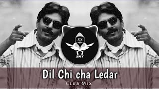 Dil Chi cha Ledar | Remix | Club Mix | @blurfaceonthebeat  Gangs Of Wasepur | SRT MIX