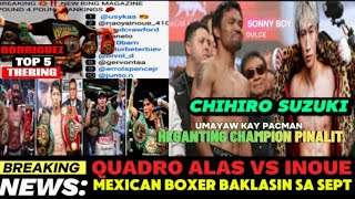 BREAKING: CASIMERO VS INOUE SA DEC NA! RODRIGUEZ TOP 5 SA THE RING P4P! SUZUKI UMATRAS KAY PACQUIAO!