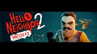 обзор на hello neighbor 2 patch#3(Конец ДЛС?)