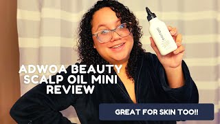 Adwoa Beauty | Scalp Oil | Product Review