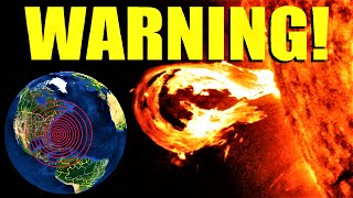 WARNING! Earthquake Watch - Tsunami Buoys Active - Solar Flare!