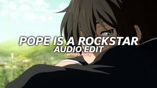 pope is a rockstar - sales [edit audio]