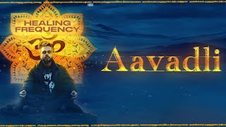 AAVADLI - JAZZY NANU ft. @j-subodh2222 | HEALING FREQUENCY