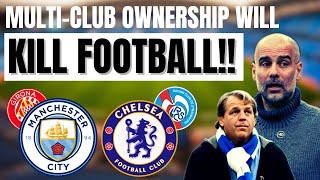 Multi-Club Ownership Will Ruin Football!