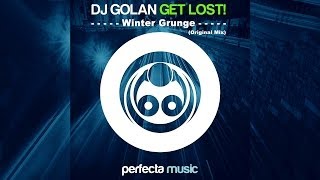 DJ Golan - Winter Grunge (Original Mix) [Perfecta Music] -GET LOST! (LP)-