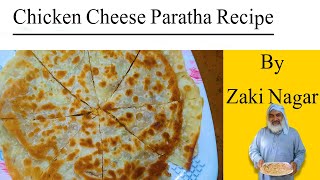 Chicken cheese paratha Recipe | Rainy days special | Zaki Nagar |