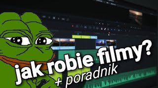 jak robie filmy? + poradnik