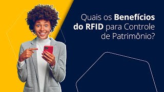 Quais os Benefícios do RFID para Controle de Patrimônio?