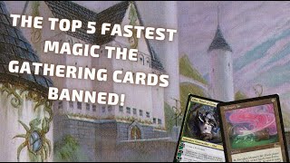 The Top 5 Fastest Magic the Gathering Cards BANNED!