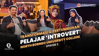 Suara Masa Depan Episod 2: Transformasi & Pertumbuhan  Pelajar 'Introvert' | Podcast Rasmi NBUC