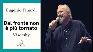 Dal fronte non è più tornato - Eugenio Finardi - VISOTSKY | Ermitage