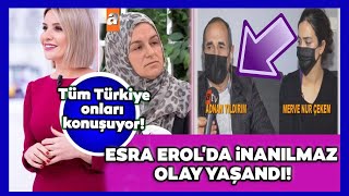 Esra Erol'da İnanılmaz Olaylar Yaşanmaya Devam Ediyor! Merve Nur'dan Herkesi Şok Eden Açıklama!