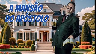 A Mansão do  APÓSTOLO ARNALDO