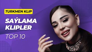 TOP 10 Saylama Klipler 2024 Turkmen Klip #turkmenklip