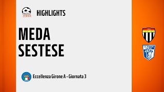 [HIGHLIGHTS] Eccellenza Girone A 24/25 - Day 3 - Meda - Sestese