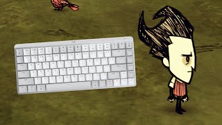 I Played Don't Starve Using ONLY a Keyboard