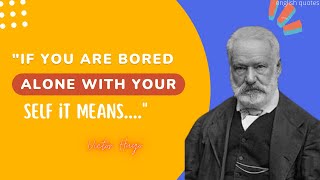 wise thoughts and quotes from victor hugo||#victorhugo#englishquotes#quotes