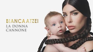 BIANCA ATZEI - LA DONNA CANNONE (Official Lyric Video)